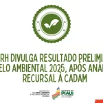 Semarh divulga resultado preliminar do Selo Ambiental 2025 no Piauí