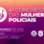 SSP-PI abre inscrições para 4º Congresso das Mulheres Policiais; evento será realizado dia 30 de março em Teresina
